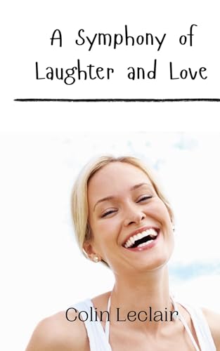 A Symphony of Laughter and Love von Creative Arts Management OÜ