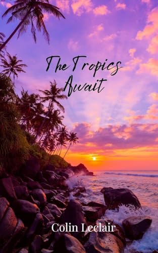 The Tropics Await von Creative Arts Management OÜ