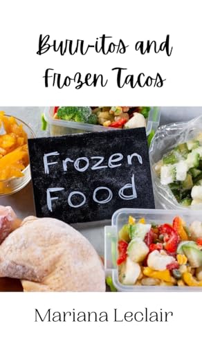 Burr-itos and Frozen Tacos Burr-itos and Frozen Tacos von Creative Arts Management OÜ