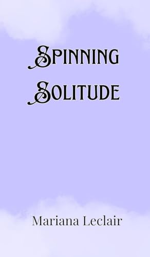 Spinning Solitude Spinning Solitude von Creative Arts Management OÜ