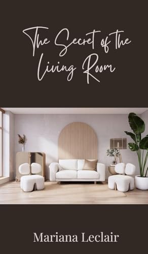 The Secret of the Living Room The Secret of the Living Room von Creative Arts Management OÜ