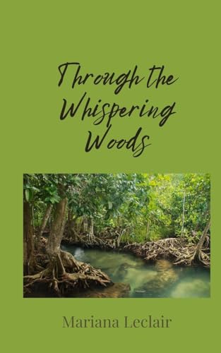 Through the Whispering Woods Through the Whispering Woods von Creative Arts Management OÜ
