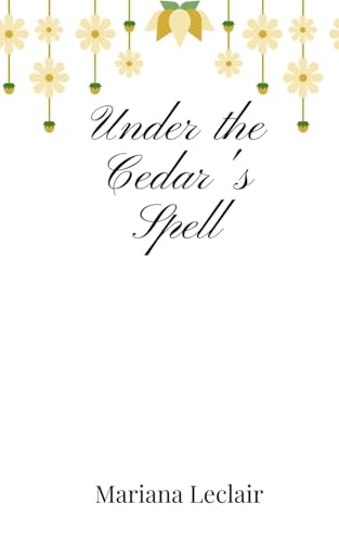 Under the Cedar's Spell Under the Cedar's Spell von Creative Arts Management OÜ