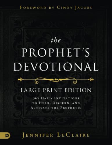 The Prophet's Devotional (Large Print Edition): 365 Daily Invitations to Hear, Discern, and Activate the Prophetic