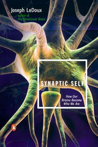 Synaptic Self: How Our Brains Become Who We Are Synaptic Self: How Our Brains Become Who We Are von Random House Books for Young Readers