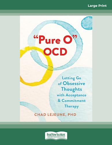 'Pure O' OCD: Letting Go of Obsessive Thoughts with Acceptance and Commitment Therapy von ReadHowYouWant