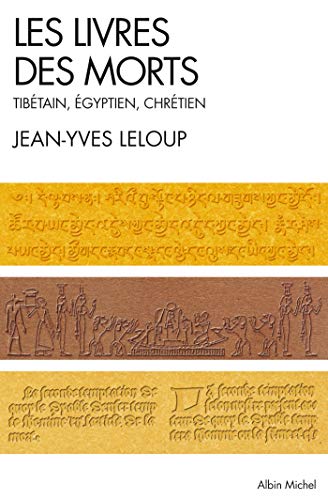 Les Livres des morts: Tibétain, égyptien et chrétien