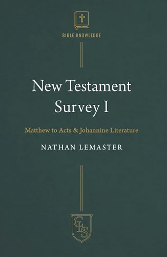 New Testament Survey I: Matthew to Acts & Johannine Literature (Christian Life) von CLC Publications