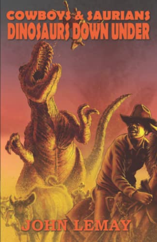 Cowboys & Saurians: Dinosaurs Down Under von Bicep Books