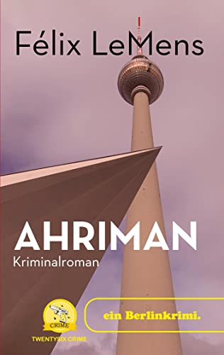 Ahriman: Nichts ist, wie es scheint von TWENTYSIX CRIME