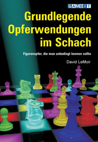 Grundlegende Opferwendungen im Schach von Gambit Publications