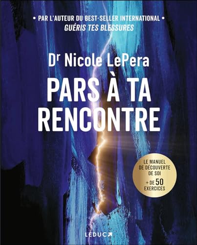 Pars à ta rencontre: Le manuel de découverte de soi, + de 50 exercices