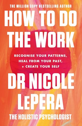 How To Do The Work: the million-copy global bestseller von Orion Spring