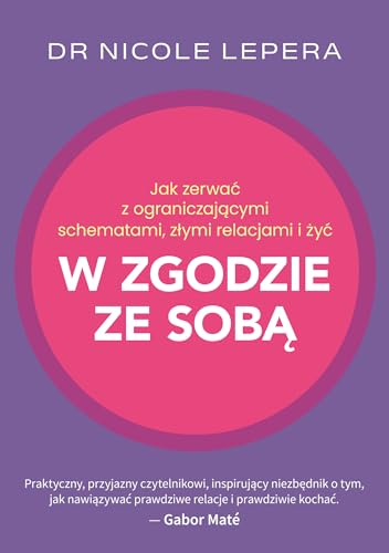 Jak zerwać z ograniczającymi schematami, złymi relacjami i żyć w zgodzie ze sobą von Muza
