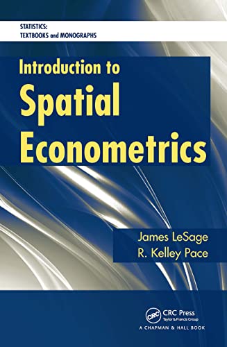 Introduction to Spatial Econometrics (Statistics: a of Textbooks and Monographs)