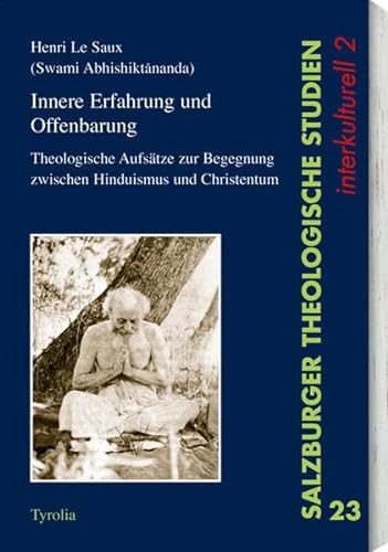 Innere Erfahrung und Offenbarung: Theologische Aufsätze zur Begegnung von Hinduismus und Christentum (Salzburger Theologische Studien)