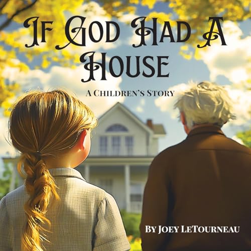 If God Had a House: A Children's Story von Seraph Creative