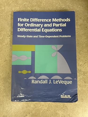 Finite Difference Methods for Ordinary and Partial Differential Equations: Steady-State and Time-dependent Problems (Classics in Applied Mathematics)
