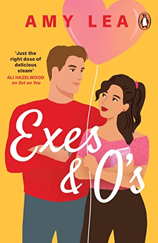 Exes and O's: The next swoon-worthy rom-com from romance sensation Amy Lea von Penguin