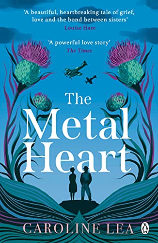 The Metal Heart: The beautiful and atmospheric story of freedom and love that will grip your heart von Penguin Books Ltd (UK)