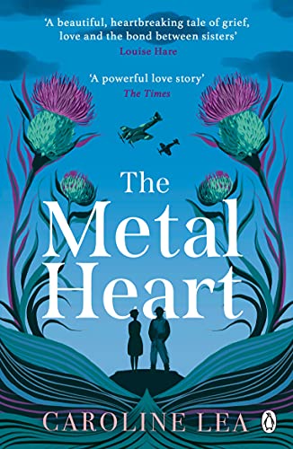 The Metal Heart: The beautiful and atmospheric story of freedom and love that will grip your heart von Penguin