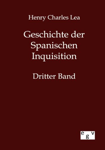 Geschichte der Spanischen Inquisition: Dritter Band von Salzwasser-Verlag Gmbh
