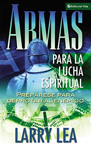 Armas para la lucha espiritual: Prepare to Destroy the Enemy: Prepárese para derrotar al enemigo