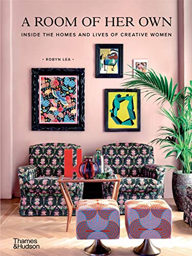 A Room of Her Own: Inside the Homes and Lives of Creative Women von Thames & Hudson