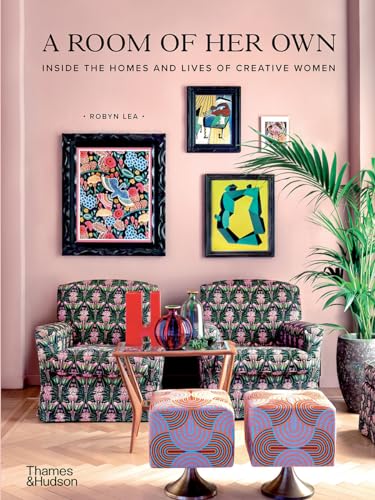 A Room of Her Own: Inside the Homes and Lives of Creative Women
