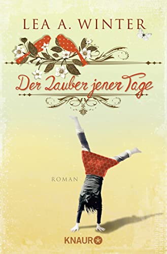 Der Zauber jener Tage: Roman