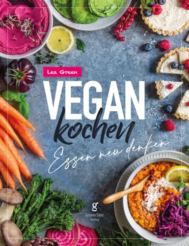 Vegan Kochen - Essen neu denken: Entdecke die ganze Vielfalt der pflanzlichen Küche – saisonal, frisch und natürlich von NOVA MD