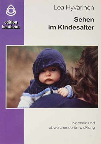 Sehen im Kindesalter: Normale und abweichende Entwicklung von Spurbuchverlag Baunach