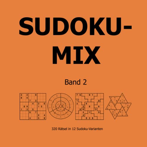 Sudoku-Mix Band 2: 320 Rätsel in 12 Sudoku-Varianten von udv