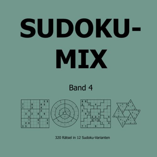 Sudoku-Mix Band 4: 320 Rätsel in 12 Sudoku-Varianten von udv