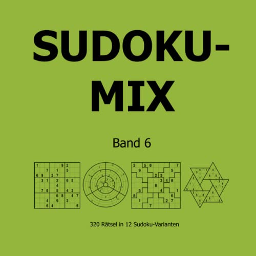Sudoku-Mix Band 6: 320 Rätsel in 12 Sudoku-Varianten von udv