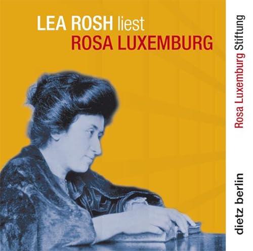 Lea Rosh liest Rosa Luxemburg: Briefe aus dem Gefängnis (Hörbuch): Briefe aus dem Gefängnis. Hrsg. v. d. Rosa-Luxemburg-Stiftung