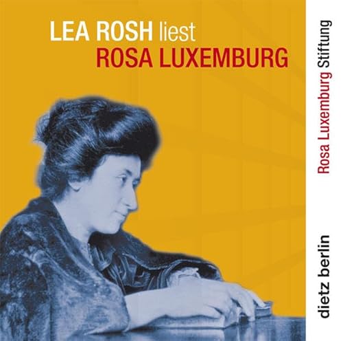 Lea Rosh liest Rosa Luxemburg: Briefe aus dem Gefängnis (Hörbuch): Briefe aus dem Gefängnis. Hrsg. v. d. Rosa-Luxemburg-Stiftung von Dietz Verlag Berlin GmbH