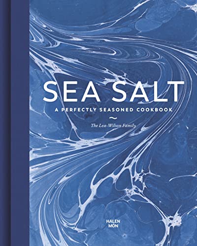 Sea Salt: A Perfectly Seasoned Cookbook von White Lion Publishing