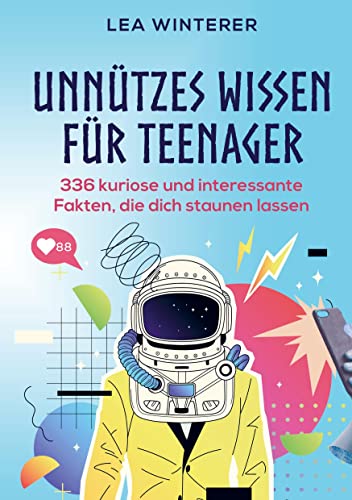 Unnützes Wissen für Teenager: 336 kuriose und interessante Fakten, die dich staunen lassen von Bookmundo Direct