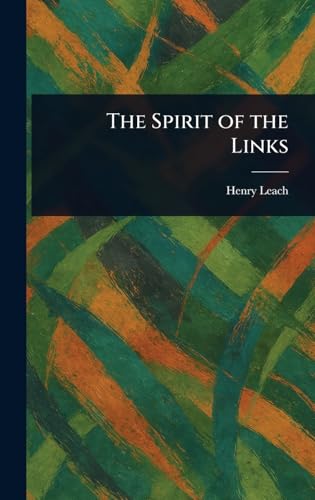 The Spirit of the Links von Anson Street Press
