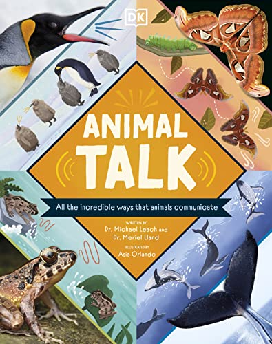 Animal Talk: All the Incredible Ways that Animals Communicate (Wonders of Wildlife)