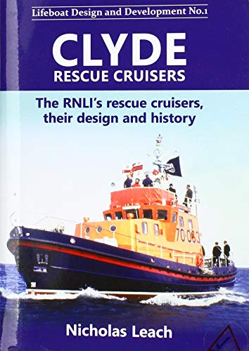 Clyde Rescue Cruisers: The RNLI's rescue cruisers, their design and history von Foxglove Publishing Ltd