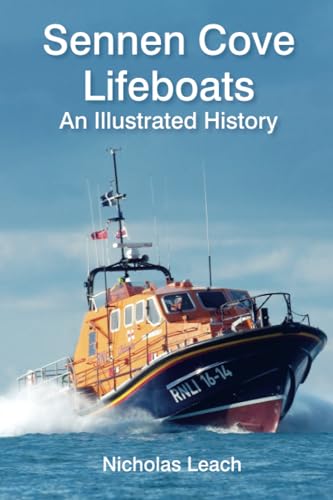 Sennen Cove Lifeboats: An Illustrated History von The History Press