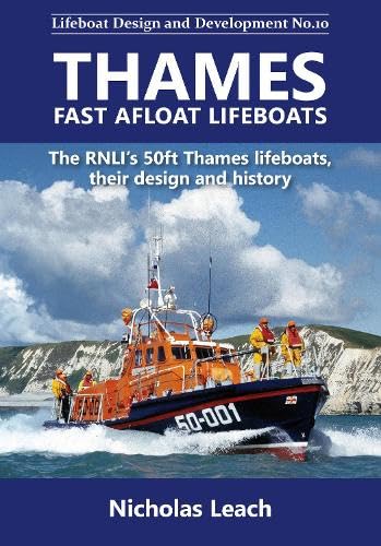 Thames Fast Afloat lifeboats: The RNLI’s 50ft Thames lifeboats, their design and history (Lifeboat Design and Development) von Foxglove Media