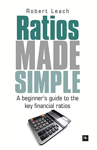 Ratios Made Simple: A Beginner's Guide to the Key Financial Ratios
