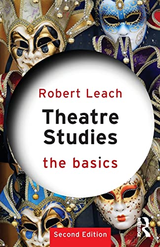 Theatre Studies: The Basics von Routledge