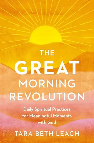 The GREAT Morning Revolution: Daily Spiritual Practices for Meaningful Moments with God von Zondervan