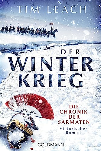 Der Winterkrieg: Die Chronik der Sarmaten (1) - Historischer Roman (Die Sarmaten-Trilogie, Band 1)