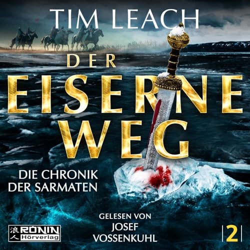 Der eiserne Weg (Die Chronik der Sarmaten) von Ronin-Hörverlag, ein Imprint von Omondi GmbH