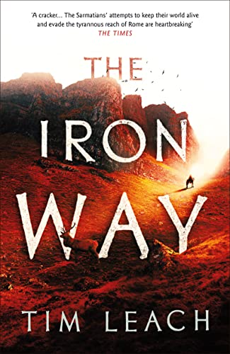 The Iron Way: Volume 2 (The Sarmatian Trilogy) von Head of Zeus